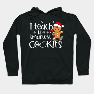 I Teach The Smartest Cookies Christmas Gingerbread Santa Hoodie